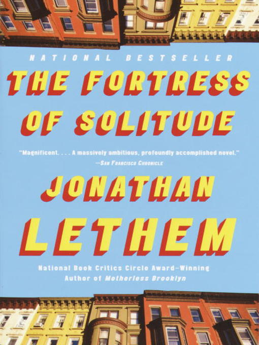 Jonathan Lethem创作的The Fortress of Solitude作品的详细信息 - 可供借阅